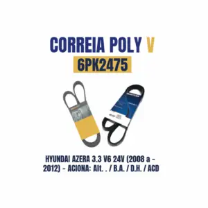 CORREIA POLY V HYUNDAI 6PK2475 (Azera 3.3 24v 2008 a 2012 - Alt./B.A./D.H./ACD)